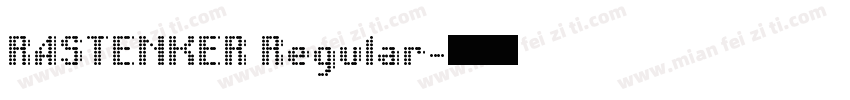 RASTENKER Regular字体转换